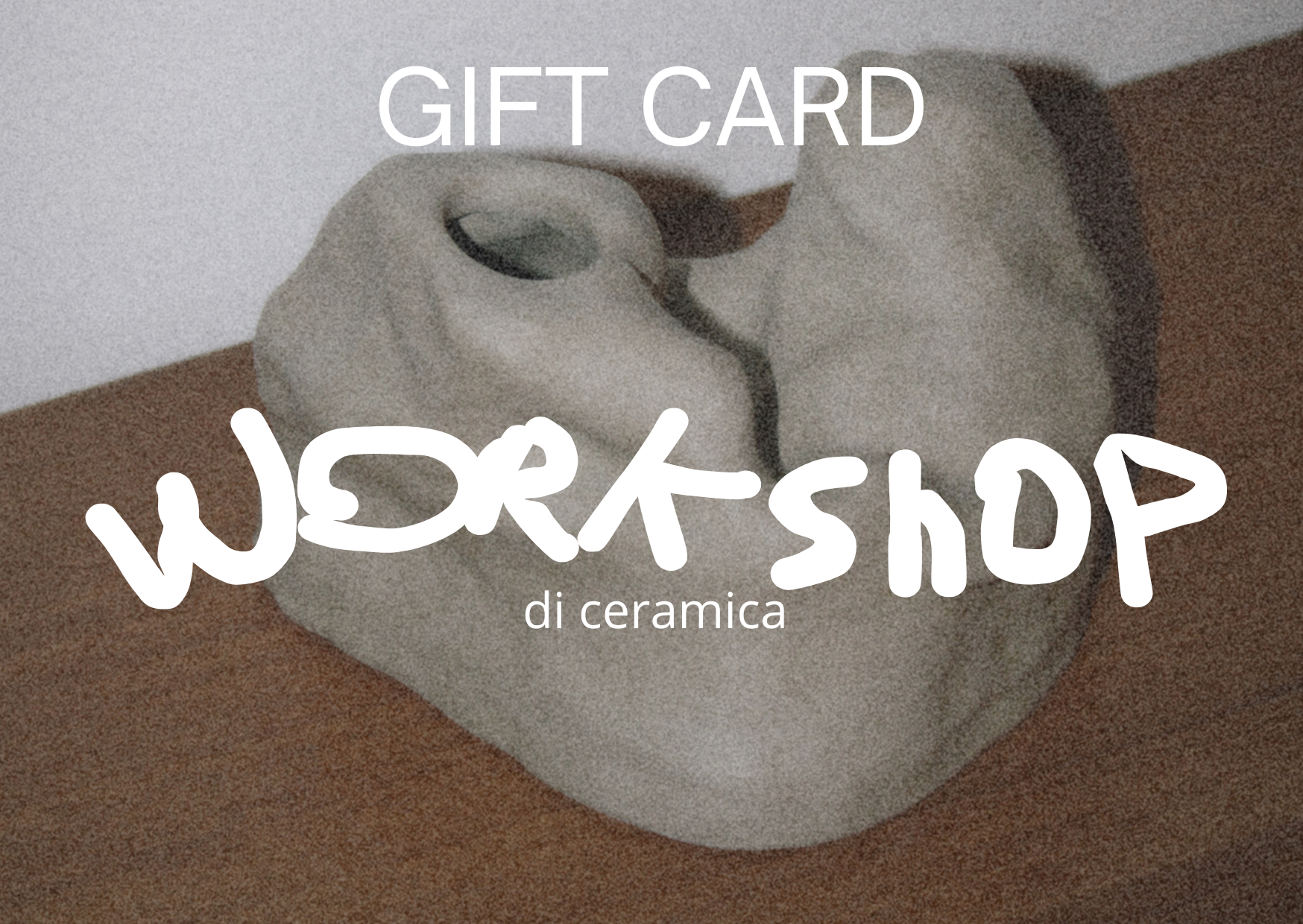 Gift Card Workshop di Ceramica